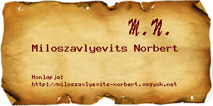 Miloszavlyevits Norbert névjegykártya